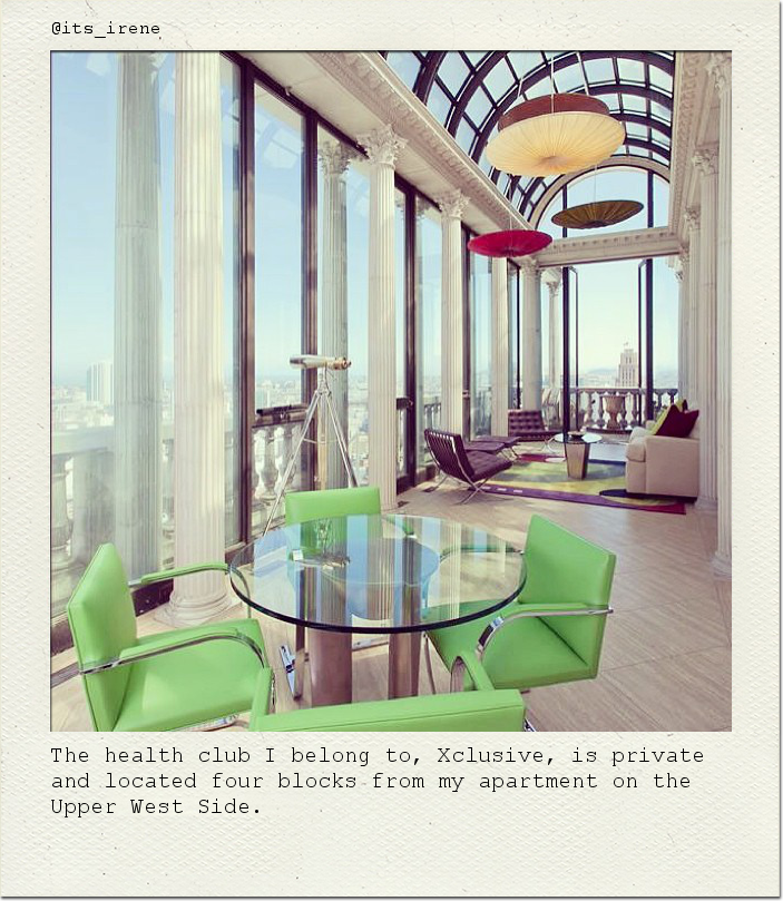 The health club I belong to, Xclusive, is private and located four blocks from my apartment on the Upper West Side.