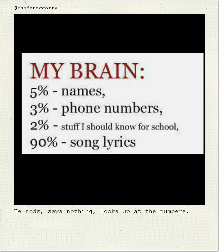 He nods, says nothing, looks up at the numbers.