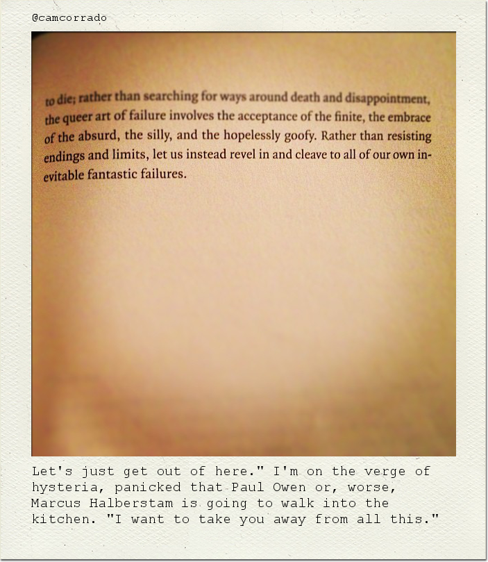 Let's just get out of here." I'm on the verge of hysteria, panicked that Paul Owen or, worse, Marcus Halberstam is going to walk into the kitchen. "I want to take you away from all this."