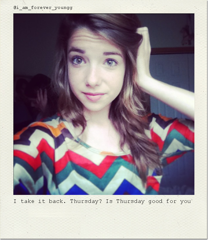 I take it back. Thursday? Is Thursday good for you?