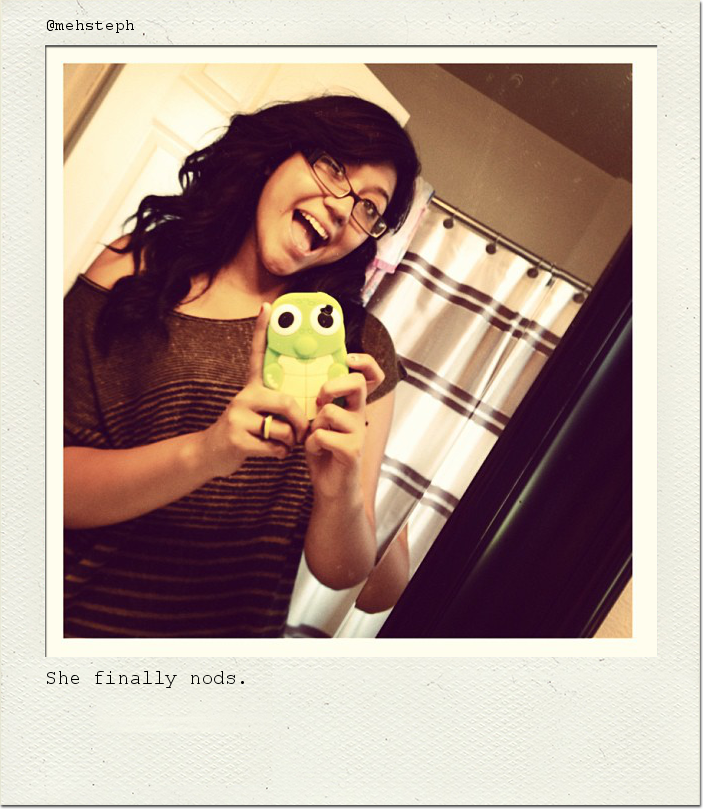 She finally nods.