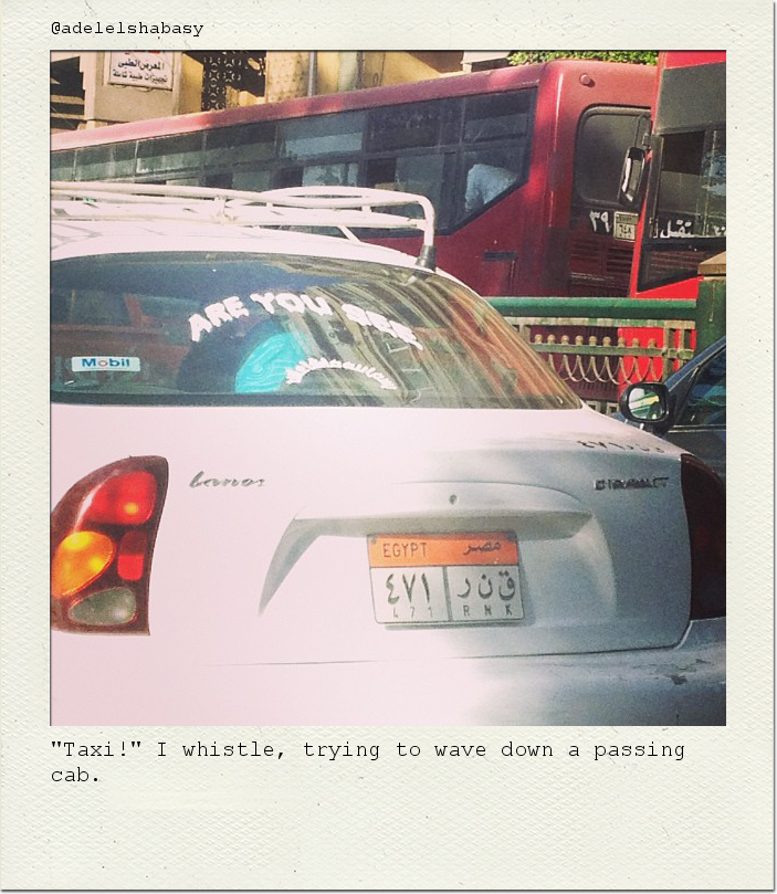 "Taxi!" I whistle, trying to wave down a passing cab.