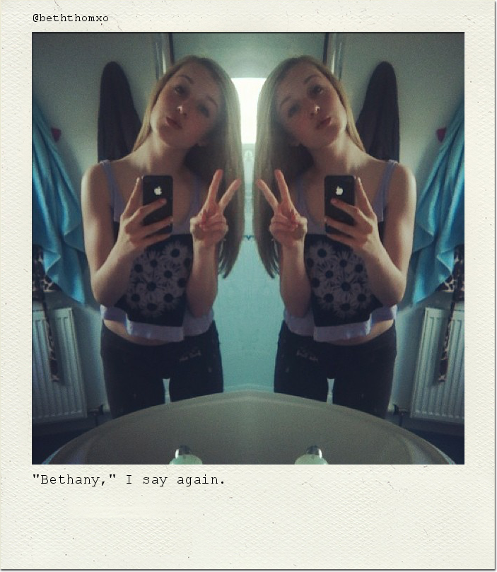 "Bethany," I say again.