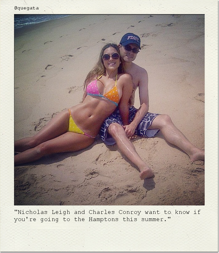 "Nicholas Leigh and Charles Conroy want to know if you're going to the Hamptons this summer."
