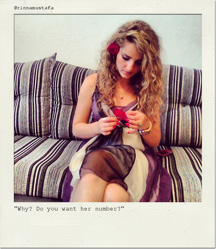 "Why? Do you want her number?"