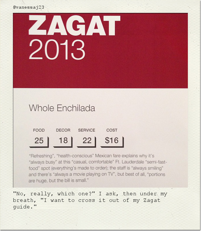 "No, really, which one?" I ask, then under my breath, "I want to cross it out of my Zagat guide."