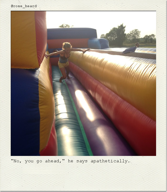 "No, you go ahead," he says apathetically.