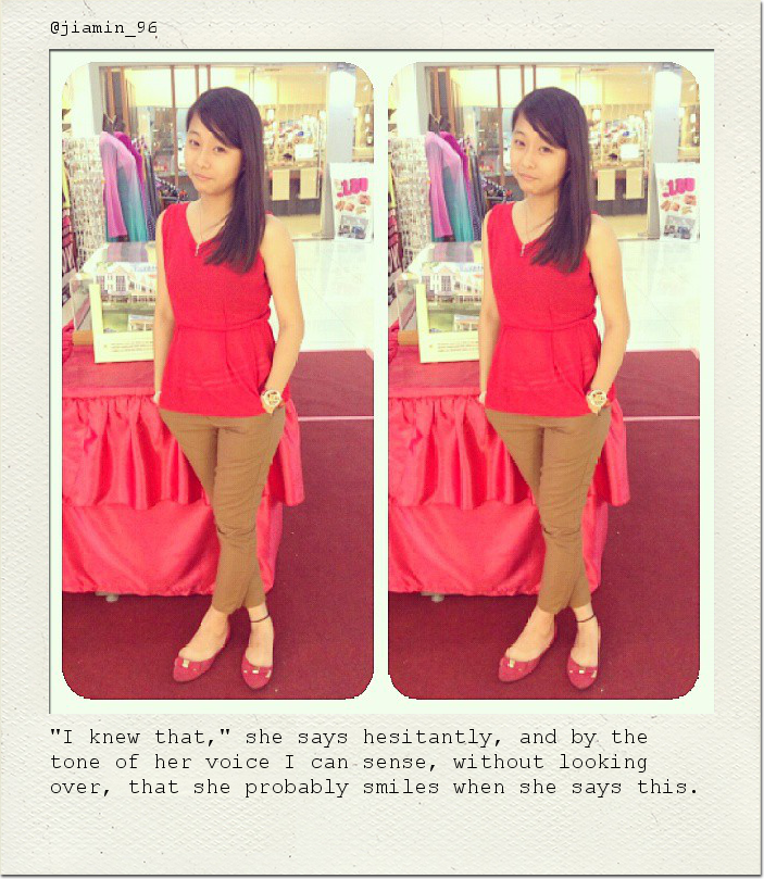 "I knew that," she says hesitantly, and by the tone of her voice I can sense, without looking over, that she probably smiles when she says this.