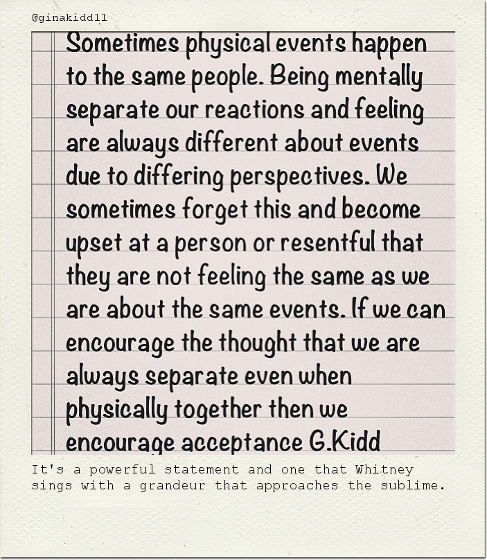 It's a powerful statement and one that Whitney sings with a grandeur that approaches the sublime.