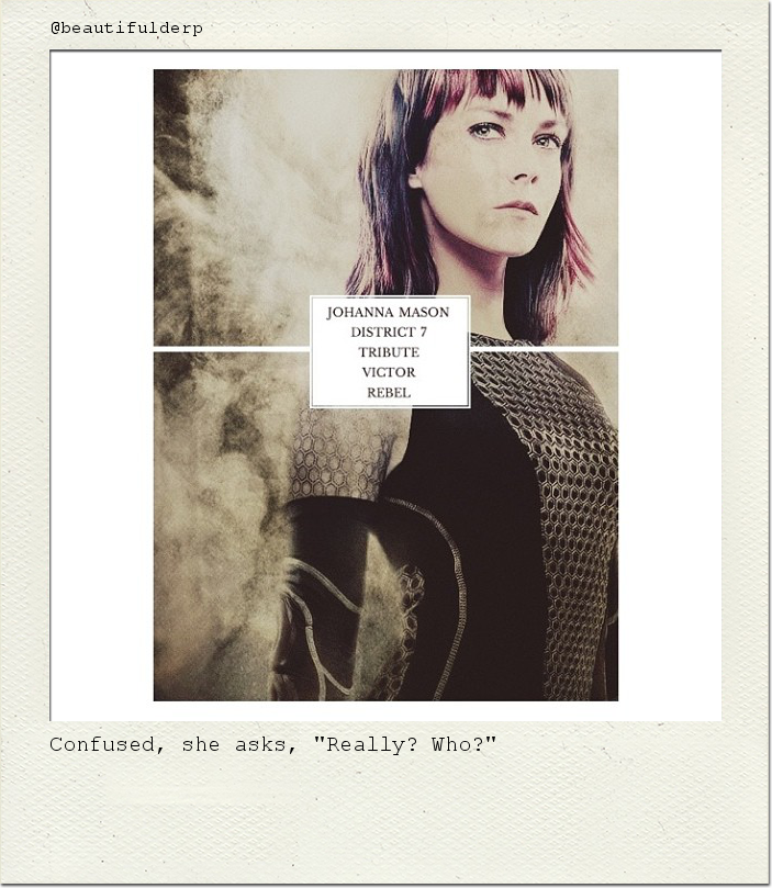 Confused, she asks, "Really? Who?"