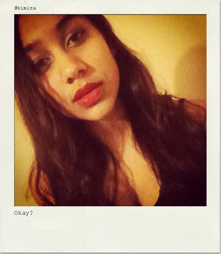 Okay?