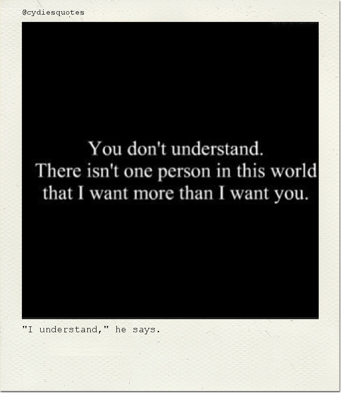 "I understand," he says.