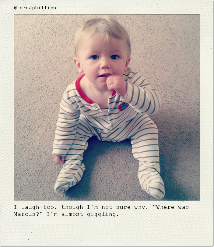 I laugh too, though I'm not sure why. "Where was Marcus?" I'm almost giggling.
