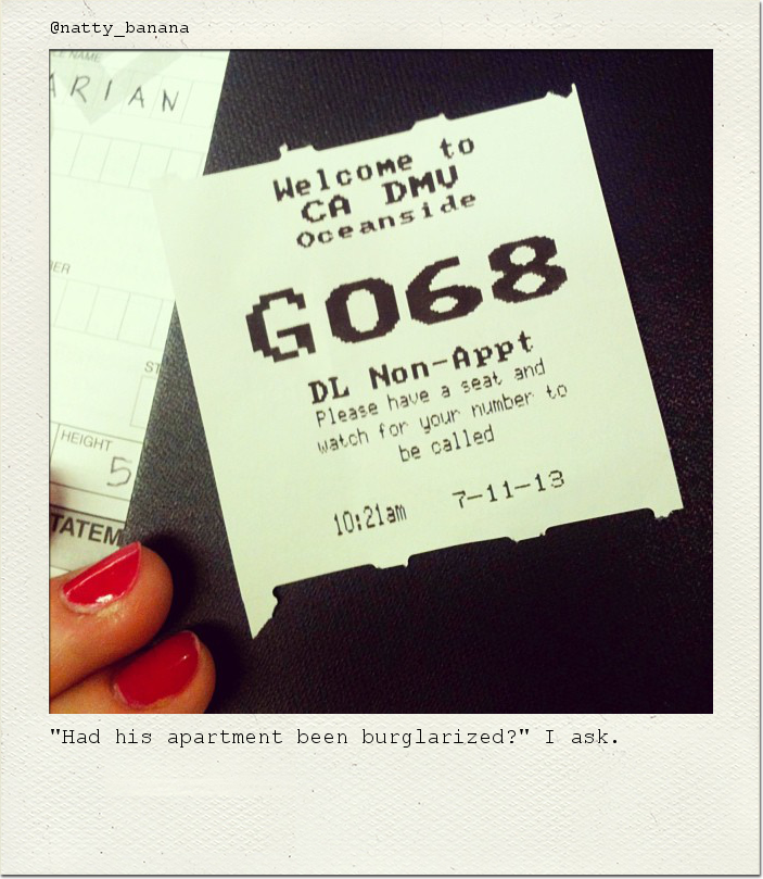 "Had his apartment been burglarized?" I ask.