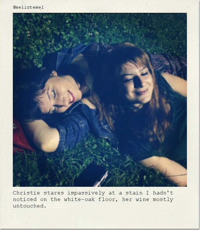 Christie stares impassively at a stain I hadn't noticed on the white-oak floor, her wine mostly untouched.