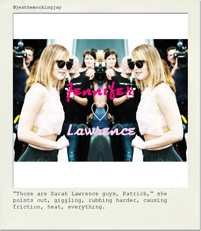 "Those are Sarah Lawrence guys, Patrick," she points out, giggling, rubbing harder, causing friction, heat, everything.