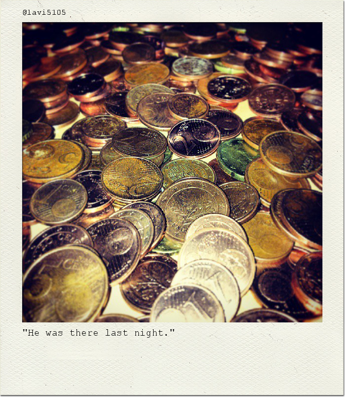 "He was there last night."