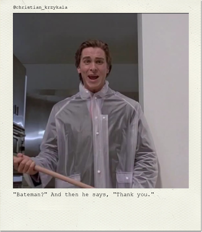 "Bateman?" And then he says, "Thank you."