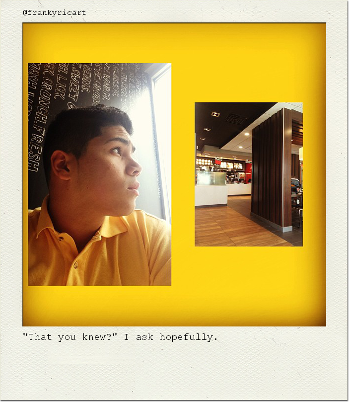 "That you knew?" I ask hopefully.
