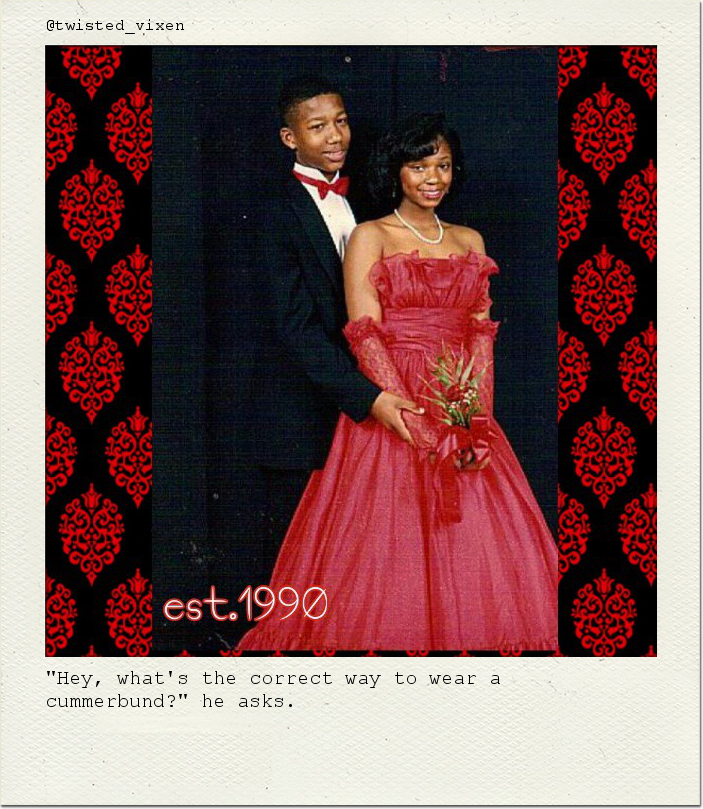 "Hey, what's the correct way to wear a cummerbund?" he asks.
