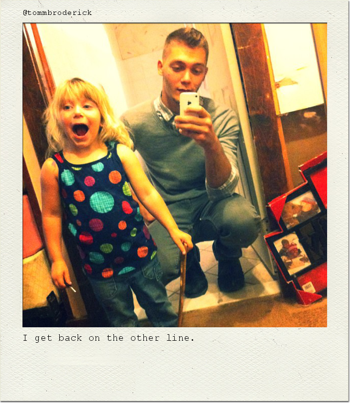 I get back on the other line.