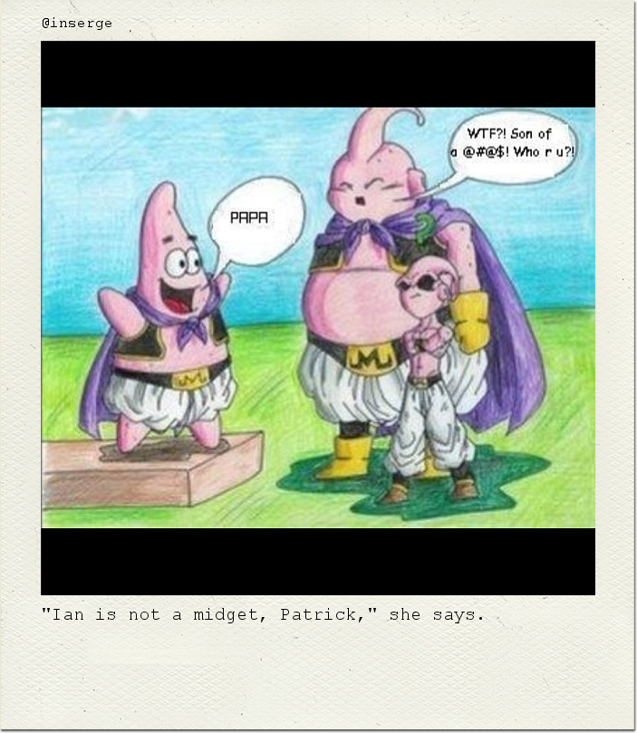 "Ian is not a midget, Patrick," she says.