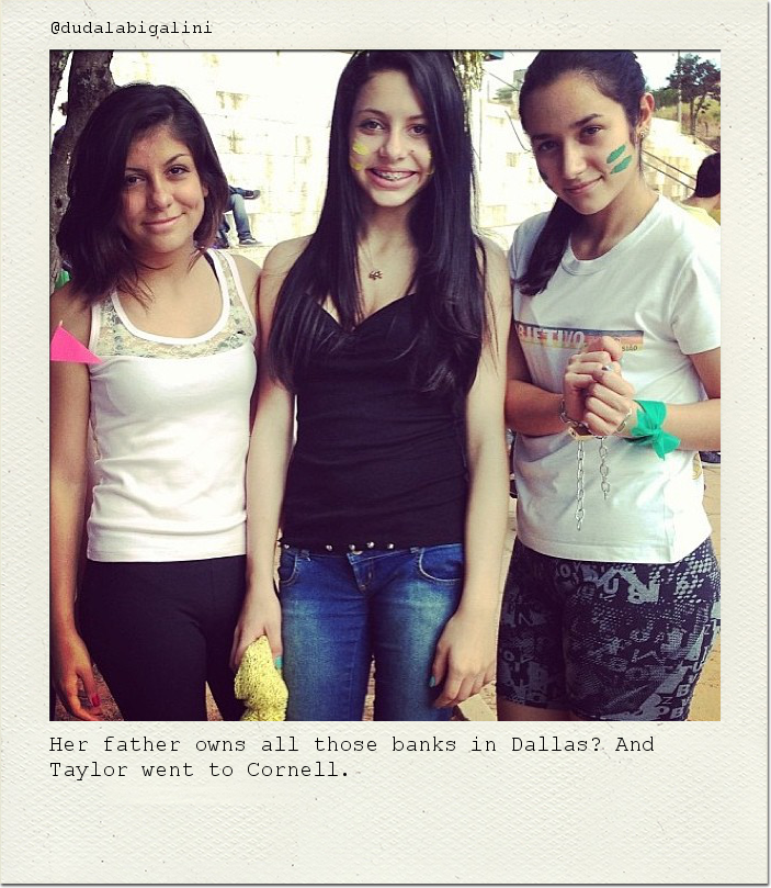 Her father owns all those banks in Dallas? And Taylor went to Cornell.