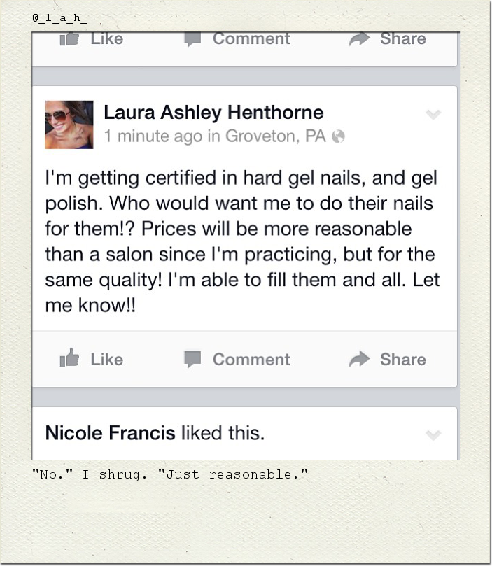 "No." I shrug. "Just reasonable."