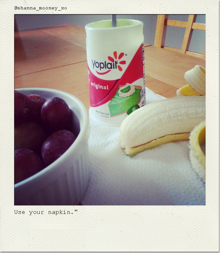 Use your napkin."