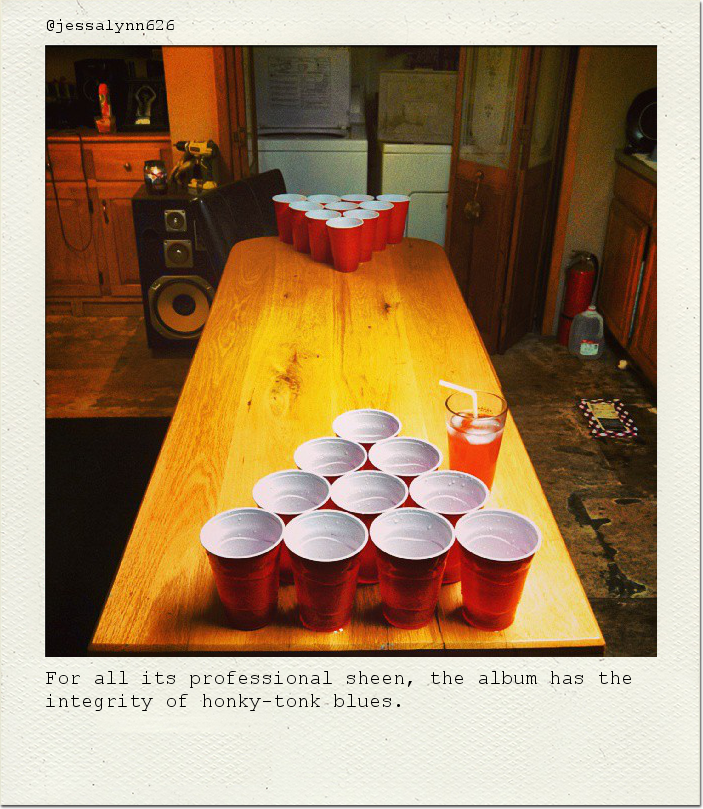 For all its professional sheen, the album has the integrity of honky-tonk blues.