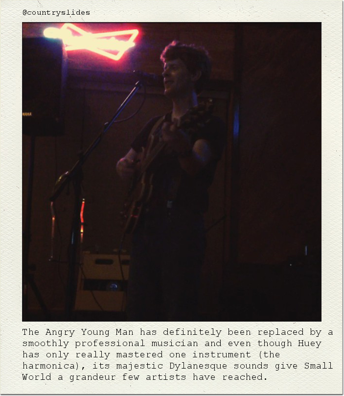 The Angry Young Man has definitely been replaced by a smoothly professional musician and even though Huey has only really mastered one instrument (the harmonica), its majestic Dylanesque sounds give Small World a grandeur few artists have reached.