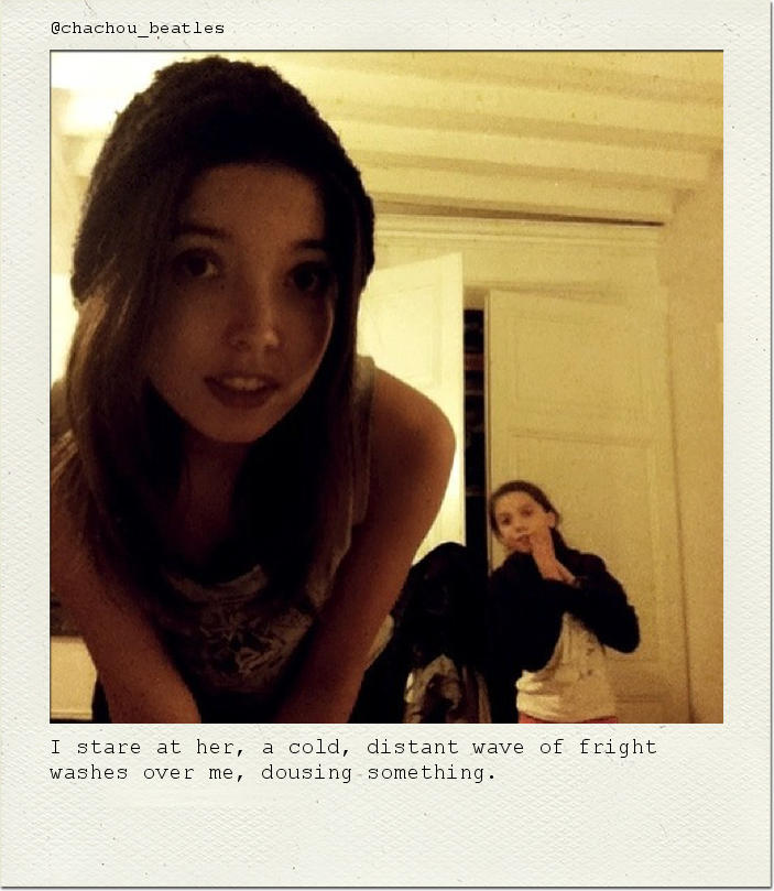 I stare at her, a cold, distant wave of fright washes over me, dousing something.