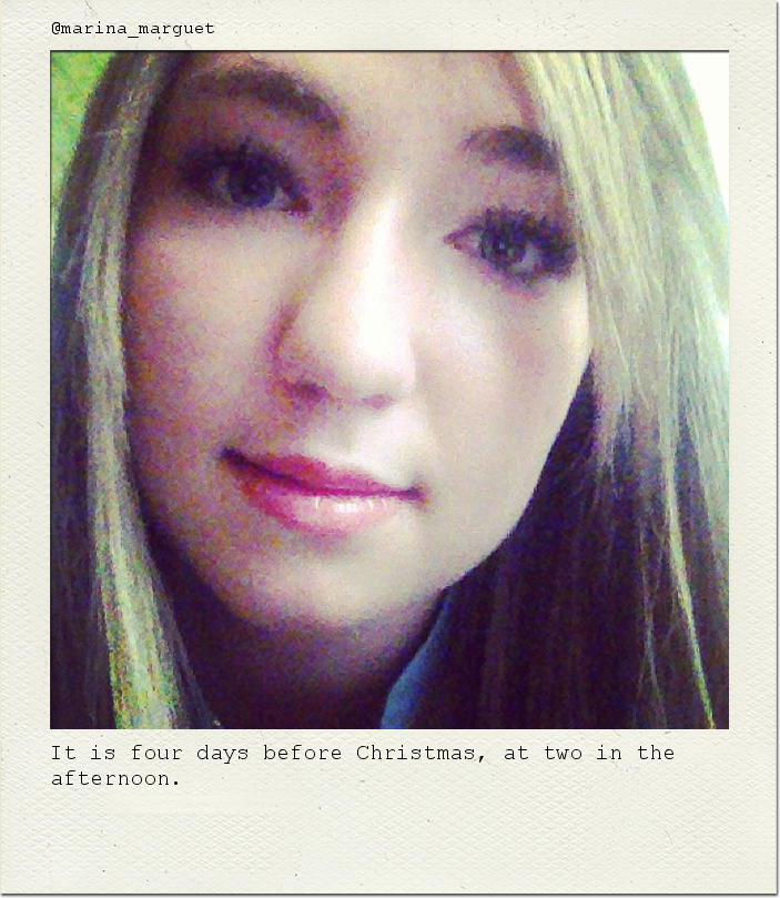 It is four days before Christmas, at two in the afternoon.