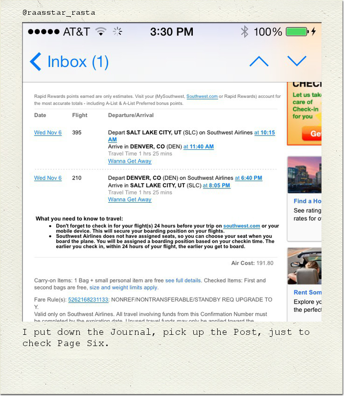 I put down the Journal, pick up the Post, just to check Page Six.